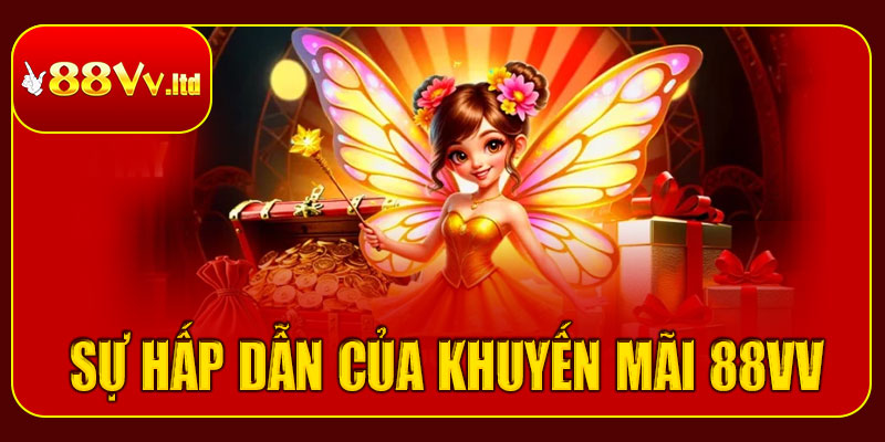 Sự hấp dẫn của khuyến mãi 88vv 